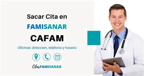 numero citas cafam famisanar|Línea Amable Famisanar EPS: Atención 24/7